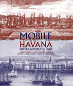 Book cover for Mobile and Havana: Sisters Across the Gulf