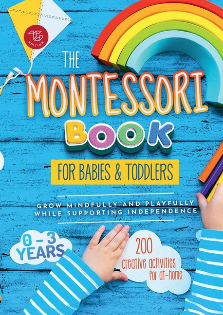 Book cover for Montessori Book for Babies and Toddlers: 200 creative activities for at-home to help children from ages 0 to 3 - grow mindfully and playfully while su