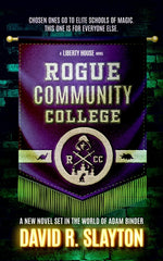 Book cover for Rogue Community College: A Liberty House Novel