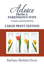 Book cover for Advice From a Parkinson's Wife: 20 Lessons Learned the Hard Way LARGE PRINT