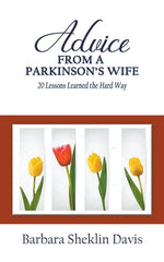 Book cover for Advice From a Parkinson's Wife: 20 Lessons Learned the Hard Way