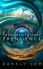 Book cover for Transmentation Transience: Or, an Accession to the People's Council for Nine Thousand Worlds