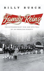 Book cover for Family Reins: The Extraordinary Rise and Epic Fall of an American Dynasty