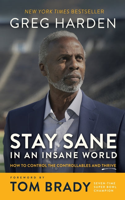 Book cover for Stay Sane in an Insane World: How to Control the Controllables and Thrive