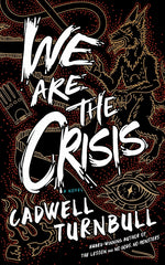 Book cover for We Are the Crisis