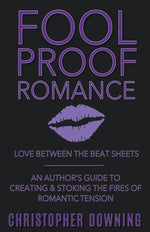 Book cover for Fool Proof Romance: Love Between the Beat Sheets