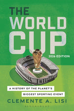 Book cover for World Cup: A History of the Planet's Biggest Sporting Event, 2026 Edition