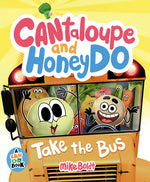 Book cover for Cantaloupe and Honeydo Take the Bus