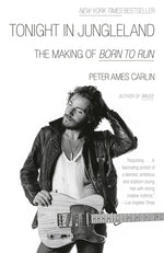 Book cover for Tonight in Jungleland: The Making of Born to Run