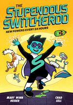 Book cover for Stupendous Switcheroo: New Powers Every 24 Hours