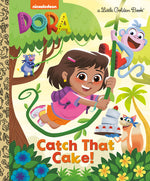Book cover for Catch That Cake! (Dora)