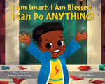 Book cover for I Am Smart, I Am Blessed, I Can Do Anything!