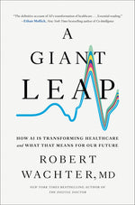 Book cover for Giant Leap: How AI Is Transforming Healthcare and What That Means for Our Future