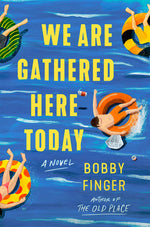 Book cover for We Are Gathered Here Today