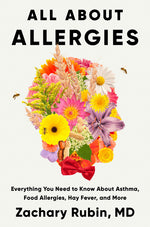 Book cover for All about Allergies: Everything You Need to Know about Asthma, Food Allergies, Hay Fever, and More