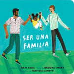 Book cover for Ser Una Familia (Families Can Spanish Edition)