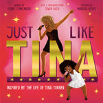 Book cover for Just Like Tina: Inspired by the Life of Tina Turner