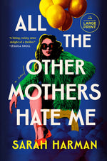 Book cover for All the Other Mothers Hate Me