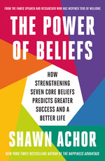 Book cover for Power of Beliefs: How Strengthening Seven Core Beliefs Predicts Greater Success and a Better Life