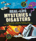 Book cover for Real-Life Mysteries & Disasters: Deadly Facts, Amazing Evidence, and the True Stories Behind 22 Incredible Events