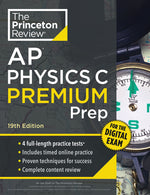 Book cover for Princeton Review AP Physics C Premium Prep, 19th Edition: 4 Practice Tests + Digital Practice Online + Content Review