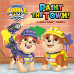 Book cover for Paint the Town! a Book about Colors (Paw Patrol: Rubble & Crew)
