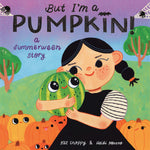 Book cover for But I'm a Pumpkin!: A Summerween Story