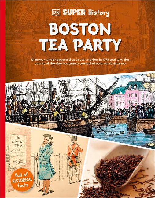 Book cover for DK Super History Boston Tea Party