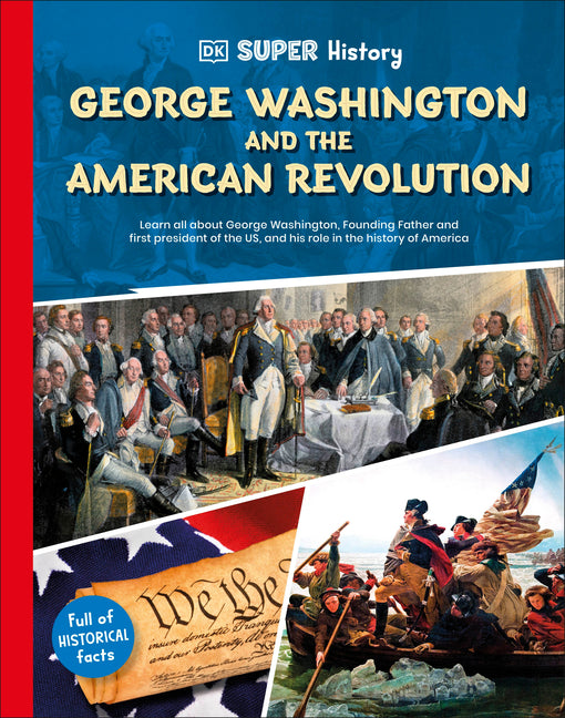 Book cover for DK Super History George Washington and the American Revolution
