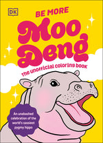Book cover for Be More Moo Deng: The Unofficial Coloring Book