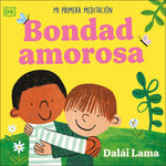 Book cover for Bondad Amorosa (Loving Kindness): Mi Primera Meditación