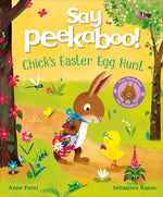 Book cover for Say Peekaboo! Chick's Easter Egg Hunt