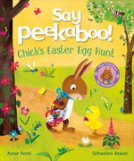 Book cover for Say Peekaboo! Chick's Easter Egg Hunt