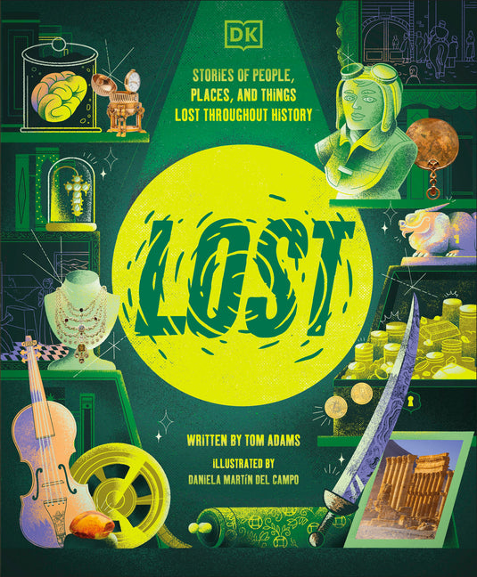 Book cover for Lost: Stories of People, Places, and Things Lost Throughout History