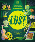 Book cover for Lost: Stories of People, Places, and Things Lost Throughout History