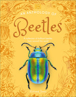Book cover for Anthology of Beetles: A Collection of Brilliant Beetles from Around the World