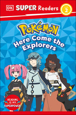 Book cover for DK Super Readers Level 2 Pokémon Here Come the Explorers