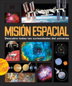 Book cover for Misión Espacial (Astronomical!): Descubre Todas Las Curiosidades del Universo