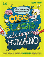 Book cover for Cosas Locas del Cuerpo Humano (What If... You Didn't Make Snot?)
