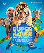 Book cover for Super Nature Encyclopedia: The 100 Biggest, Fastest, Deadliest Creatures on the Planet