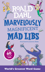 Book cover for Marvelously Magnificent Mad Libs: Over 60 Roald Dahl Stories in One!
