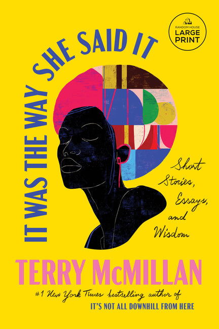 Book cover for It Was the Way She Said It: Short Stories, Essays, and Wisdom
