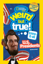 Book cover for Weird But True! Know-It-All U.S. Presidents, Updated & Expanded