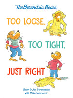Book cover for Too Loose, Too Tight, Just Right (Berenstain Bears)