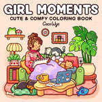 Book cover for Girl Moments: Coloring Book for Adults and Kids