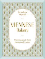 Book cover for Viennese Bakery: Classic Desserts from Vienna's Café Culture