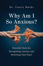 Book cover for Why Am I So Anxious?: Powerful Tools for Recognizing Anxiety and Restoring Your Peace