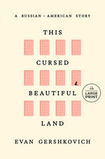 Book cover for This Cursed Beautiful Land: A Russian-American Story
