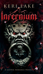 Book cover for Infernium: A Dark Paranormal Gothic Romance