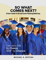 Book cover for So What Comes Next?: A Teen's Guide to Life Planning Made Easy